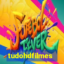 tudohdfilmes